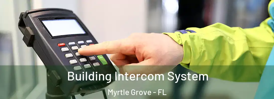  Building Intercom System Myrtle Grove - FL
