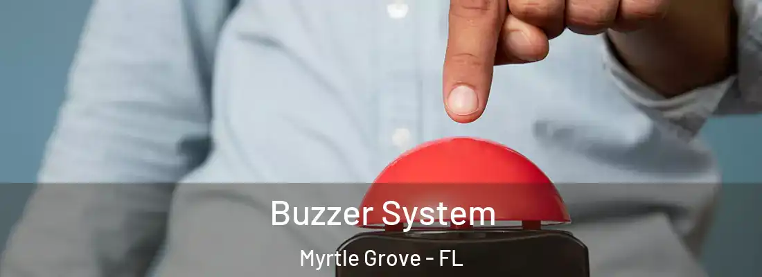  Buzzer System Myrtle Grove - FL