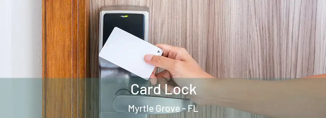  Card Lock Myrtle Grove - FL