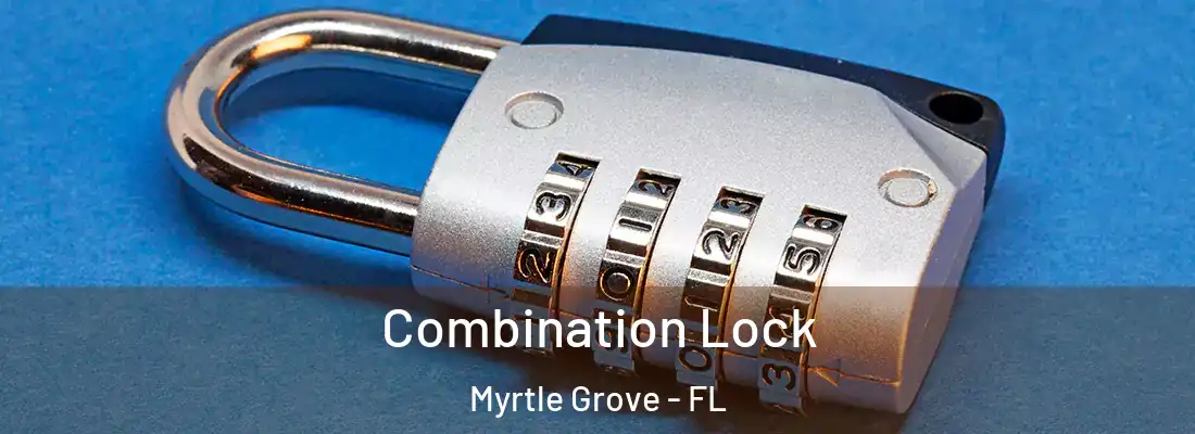  Combination Lock Myrtle Grove - FL