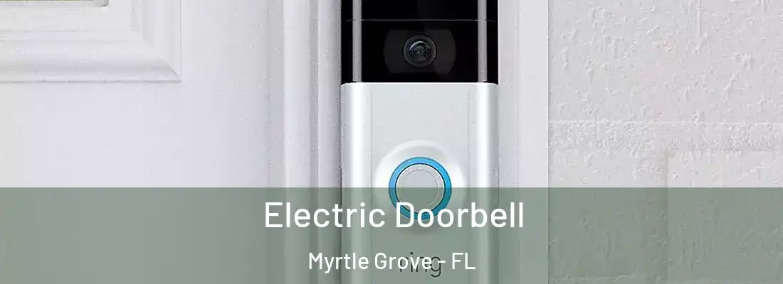  Electric Doorbell Myrtle Grove - FL