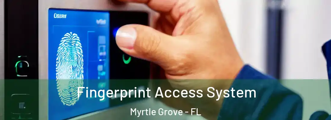  Fingerprint Access System Myrtle Grove - FL