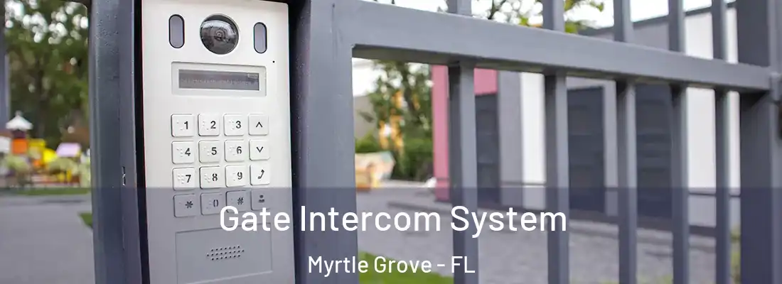  Gate Intercom System Myrtle Grove - FL
