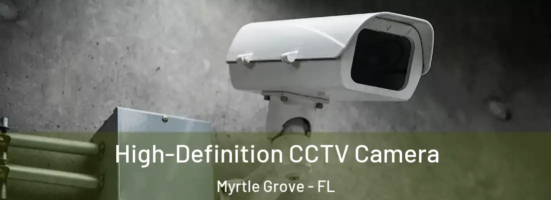  High-Definition CCTV Camera Myrtle Grove - FL