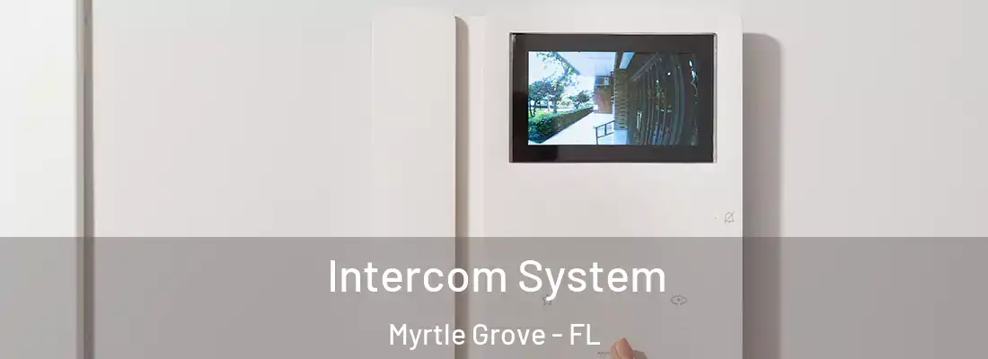  Intercom System Myrtle Grove - FL