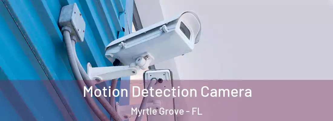  Motion Detection Camera Myrtle Grove - FL
