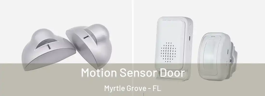  Motion Sensor Door Myrtle Grove - FL
