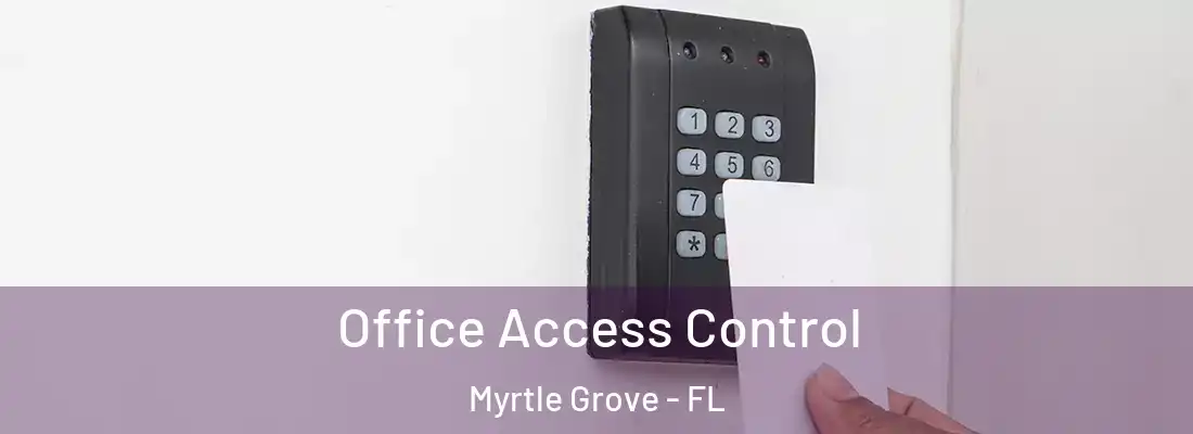  Office Access Control Myrtle Grove - FL