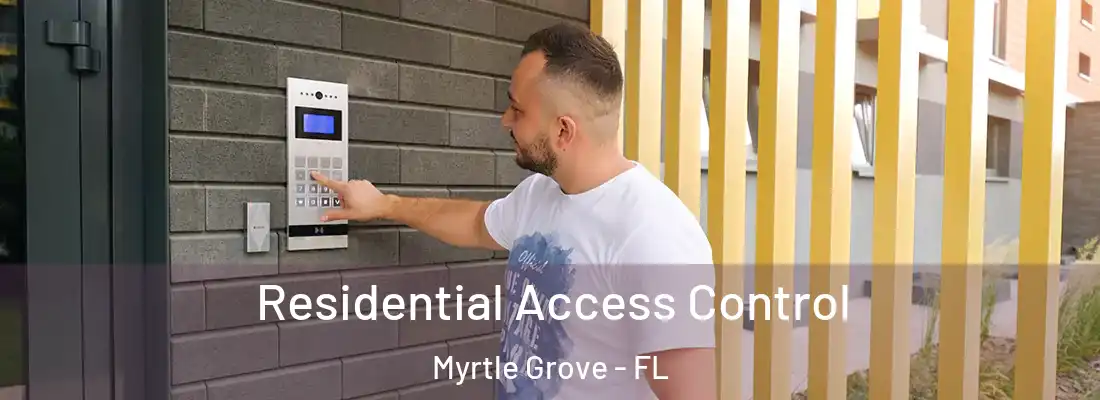  Residential Access Control Myrtle Grove - FL