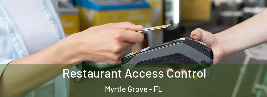  Restaurant Access Control Myrtle Grove - FL