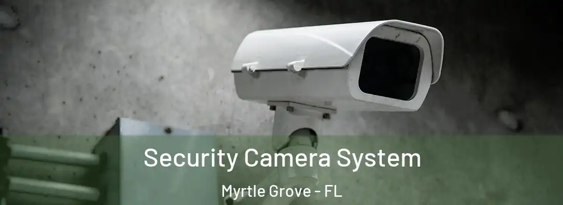  Security Camera System Myrtle Grove - FL