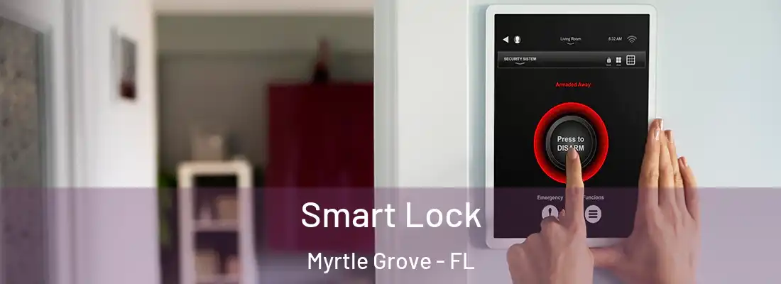  Smart Lock Myrtle Grove - FL