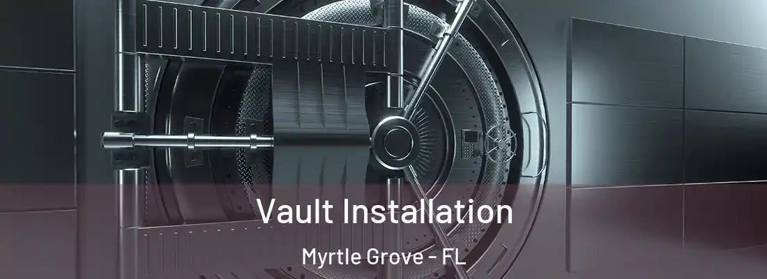  Vault Installation Myrtle Grove - FL