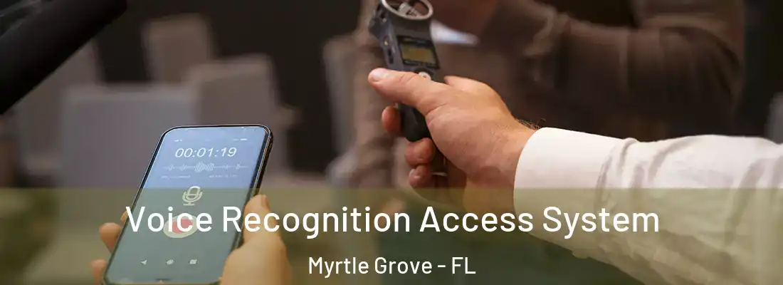  Voice Recognition Access System Myrtle Grove - FL