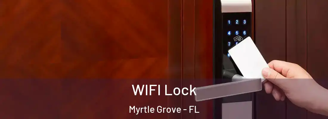  WIFI Lock Myrtle Grove - FL